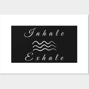 Inhale and Exhale t shirts Posters and Art